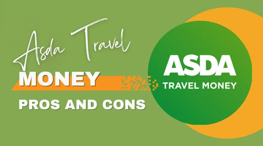 Pros and Cons of Asda Travel Money